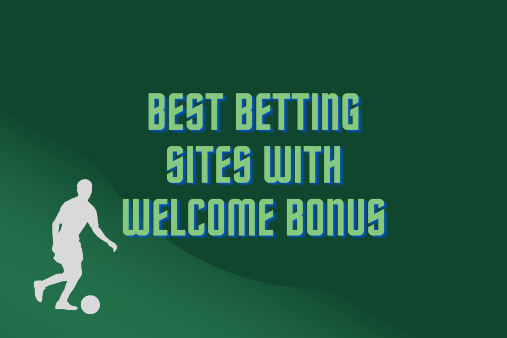 Best-Betting-Sites-With-Welcome-Bonus